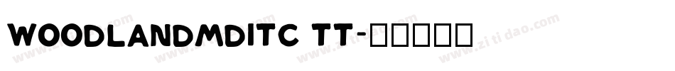 WoodlandMdITC TT字体转换